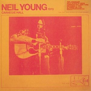 Neil Young - Carnegie Hall 1970