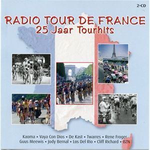 Radio Tour de France 25 Jaar Tourhits - Diverse Artiesten