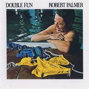 Robert Palmer - Double Fun