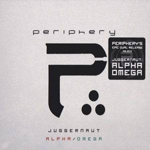 Periphery - Juggernaut • Alpha - Omega