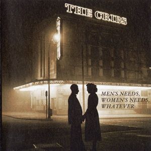 Cribs (The) - Men's Needs, Women's Needs, Whatever
