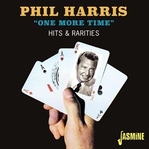 Phil Harris - One More Time – Hits And Rarities