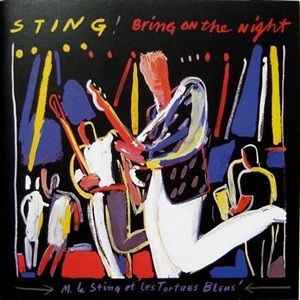 Sting - Bring On The Night