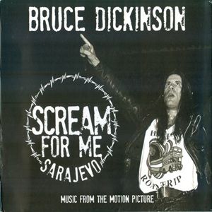 Bruce Dickinson - Scream For Me Sarajevo (Music From The Motion Picture)
