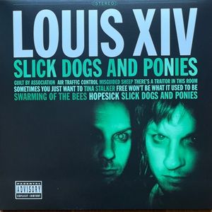 Louis XIV - Slick Dogs And Ponies
