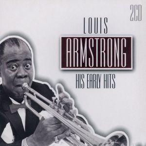 Louis Armstrong - His Early Hits