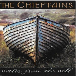 Chieftains (The) - Water From The Well