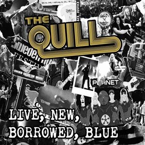Quill (The) - Live, New, Borrowed, Blue