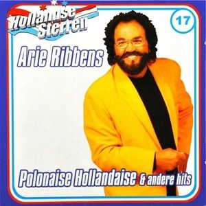 Arie Ribbens - Polonaise Hollandaise & Andere Hits