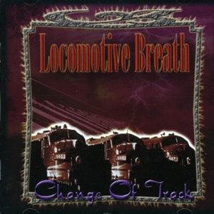 Locomotive Breath - Change Of Track