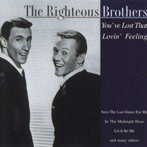 Righteous Brothers (The) - You've Lost That Lovin' Feeling