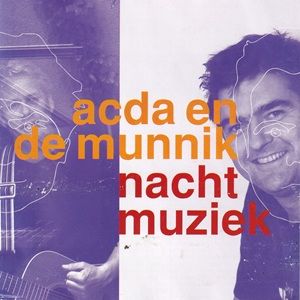 Acda en de Munnik - Nachtmuziek