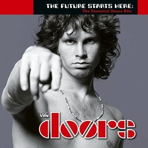 Doors (The) - The Future Starts Here: The Essential Doors Hits