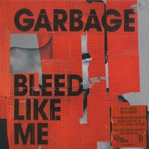 Garbage - Bleed Like Me