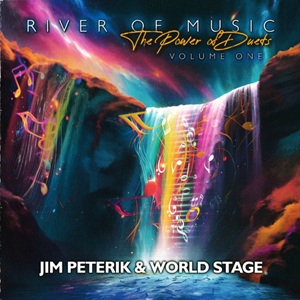 Jim Peterik And World Stage - River Of Music - The Power Of Duets Vol. 1