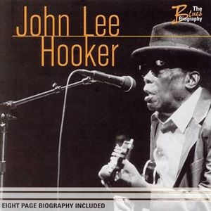 John Lee Hooker - The Blues Biography