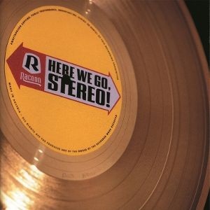 Racoon - Here We Go, Stereo!