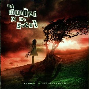 Murder Of My Sweet (The) - Echoes Of The Aftermath