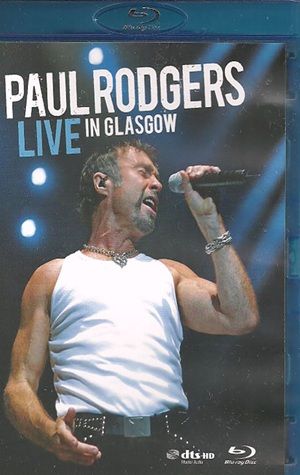 Paul Rodgers - Live In Glasgow