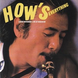 Sadao Watanabe - How's Everything (Live At Budokan)