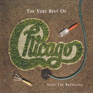 Chicago - The Very Best Of: Only The Beginning