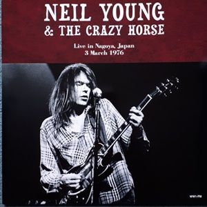 Neil Young & The Crazy Horse - Live in Nagoya, Japan 3 March 1976