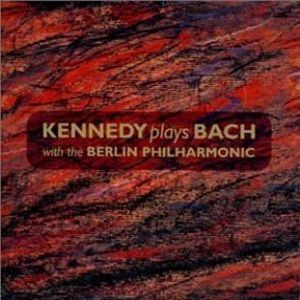 Nigel Kennedy - Plays Bach With The Berliner Philharmoniker