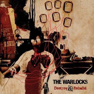 Warlocks (The) - Destroy & Rebuild