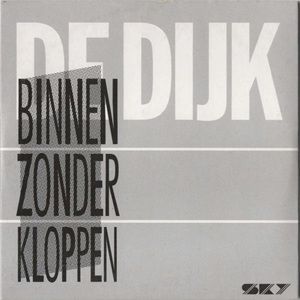 De Dijk - Binnen Zonder Kloppen