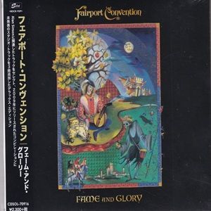 Fairport Convention - Fame And Glory