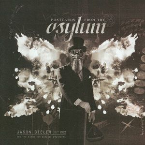 Jason Bieler And The Baron Von Bielski Orchestra - Postcards From The Asylum
