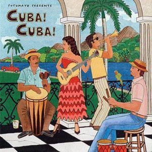 Putumayo Presents Cuba! Cuba! - Diverse Artiesten