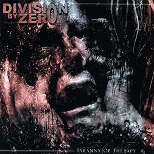 Division By Zero - Tyranny Of Therapy