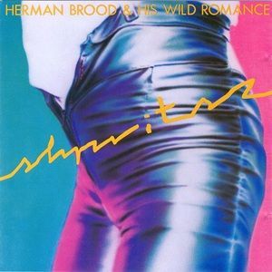 Herman Brood & His Wild Romance - Shpritsz