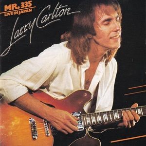 Larry Carlton - Mr. 335 - Live In Japan