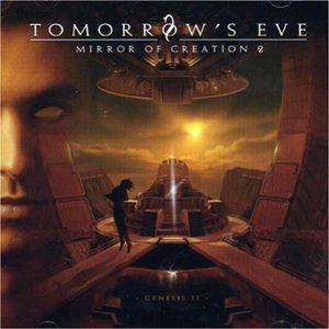 Tomorrow's Eve - Mirror Of Creation 2 / Genesis II