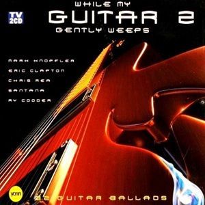 While My Guitar Gently Weeps 2 - Diverse Artiesten