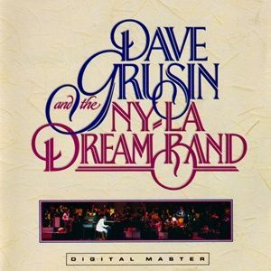 Dave Grusin And The NY-LA Dream Band - Dave Grusin And The NY-LA Dream Band