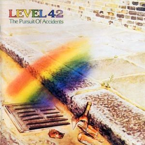 Level 42 - The Pursuit Of Accidents
