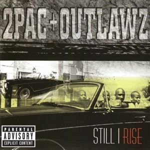 2Pac & Outlawz - Still I Rise