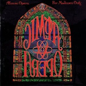 Atomic Opera - For Madmen Only