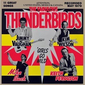 Fabulous Thunderbirds - Girls Go Wild