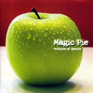 Magic Pie - Motions Of Desire