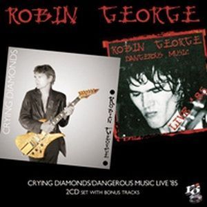 Robin George - Crying Diamonds Dangerous Music Live '85