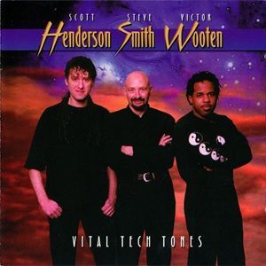 Scott Henderson, Steve Smith & Victor Wooten - Vital Tech Tones