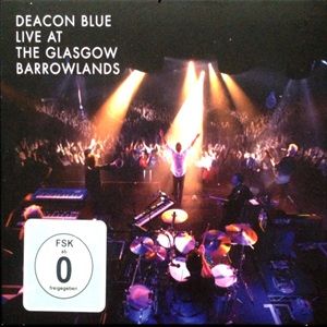 Deacon Blue - Live At The Glasgow Barrowlands