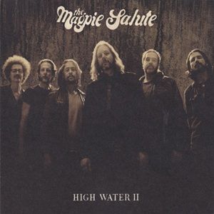 Magpie Salute (The) - High Water II