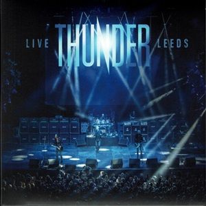 Thunder - Live At Leeds