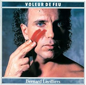 Bernard Lavilliers - Voleur De Feu