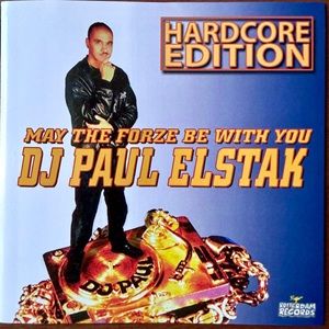 DJ Paul Elstak - May The Forze Be With You (Hardcore Edition)